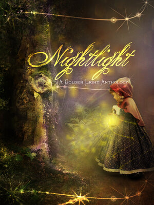 cover image of Nightlight: a Golden Light Anthology